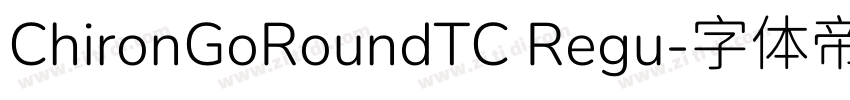 ChironGoRoundTC Regu字体转换